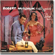Robert Mitchum: Calypso Is Like So ...